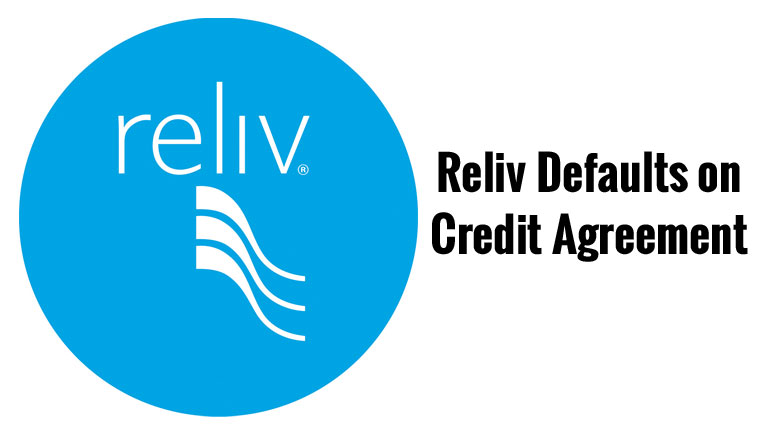 Reliv Defaults on Credit Agreement