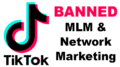 TikTok Bans MLM